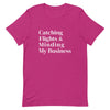 Catching Flights and Minding My Business T-Shirt - Her Pink PassportBerry