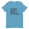 Catching Flights & Minding My Business T - Shirt - Her Pink PassportOcean Blue