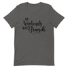 On Weekends We Brunch Unisex T - Shirt - Her Pink PassportAsphalt