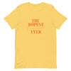 The Dopest Traveler Unisex T - shirt - Her Pink PassportYellow